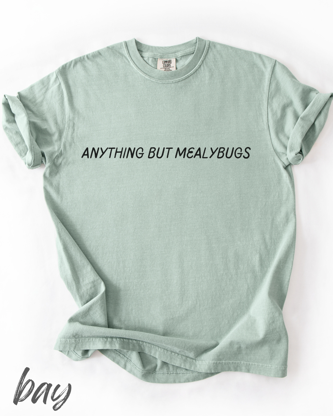 Anything But Mealybugs Unisex T-Shirt