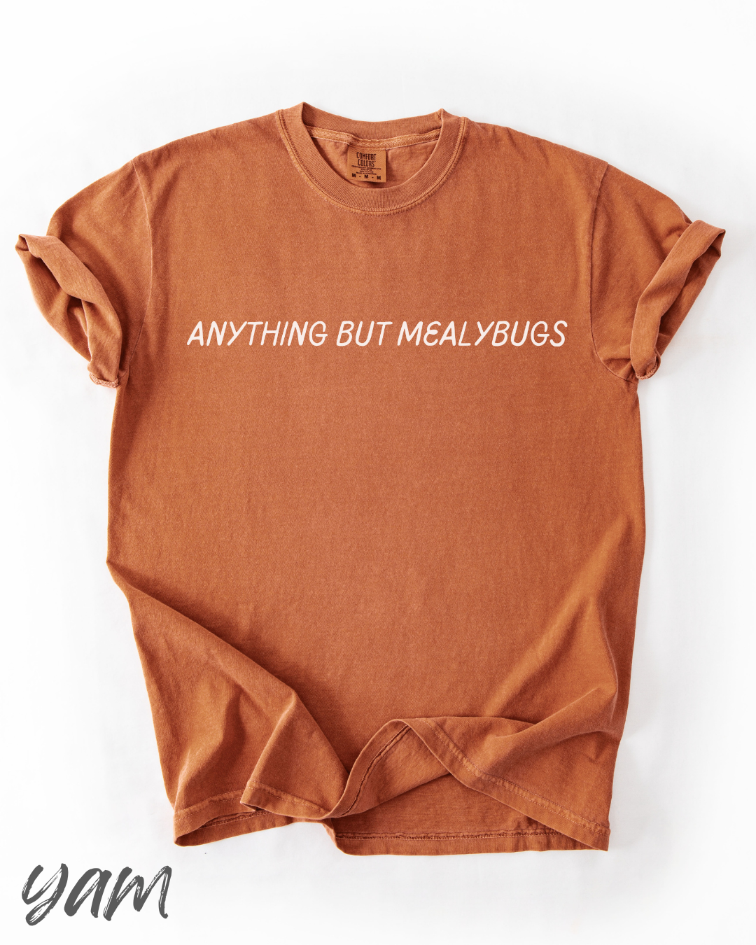 Anything But Mealybugs Unisex T-Shirt